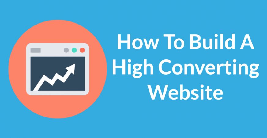 How To Build A High Converting Website
